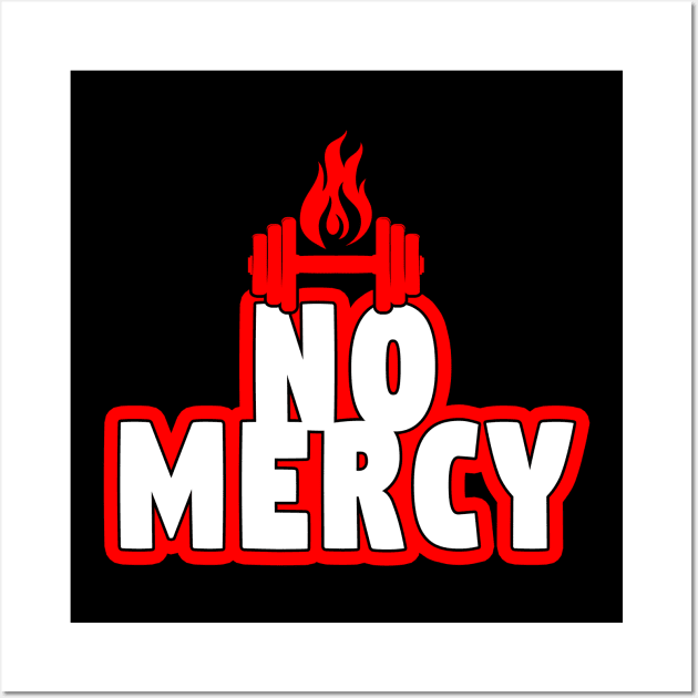 No Mercy Wall Art by Girona